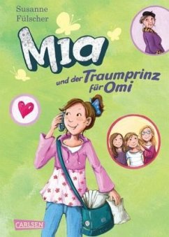 Mia und der Traumprinz für Omi / Mia Bd.3 - Fülscher, Susanne