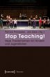Stop Teaching! - Bild 1