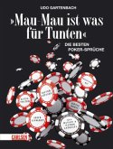 'Mau-Mau ist was für Tunten!'