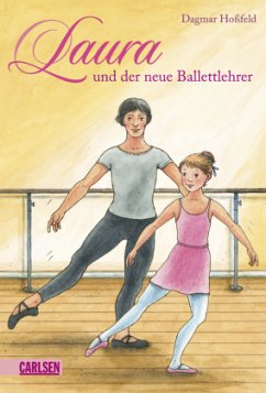 Laura und der neue Ballettlehrer / Laura Bd.5 - Hoßfeld, Dagmar