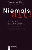 Niemals alt!