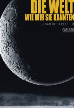 Die Welt, wie wir sie kannten / Die letzten Überlebenden Bd.1 - Pfeffer, Susan Beth