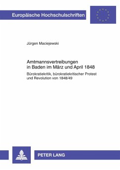 Amtsmannvertreibungen in Baden im März und April 1848 - Maciejewski, Jürgen