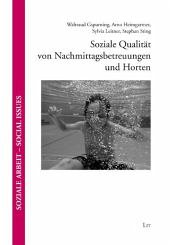 Soziale Qualität von Nachmittagsbetreuungen und Horten - Gspurning, Waltraud; Heimgartner, Arno; Leitner, Sylvia; Sting, Stephan