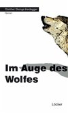 Im Auge des Wolfes Im Auge des Wolfes