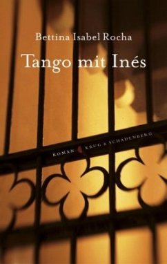 Tango mit Inés - Rocha, Bettina Isabel
