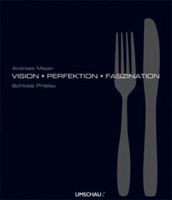 Vision - Perfektion - Faszination - Mayer, Andreas