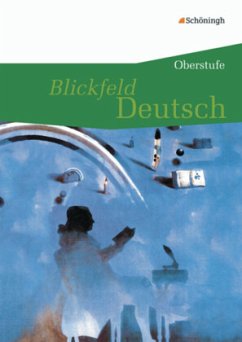 Blickfeld Deutsch / Blickfeld Deutsch - Oberstufe / Blickfeld Deutsch - Oberstufe, Neubearbeitung