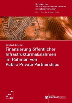 Finanzierung öffentlicher Infrastrukturmaßnahmen im Rahmen von Public Private Partnerships - Schetter, Christoph