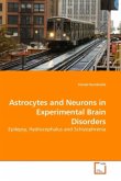 Astrocytes and Neurons in Experimental Brain Disorders