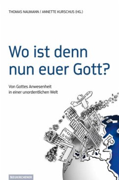 Wo ist denn nun euer Gott? - Thomas Naumann, Annette Kurschus