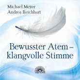 Bewusster Atem - klangvolle Stimme, Audio-CD Bewusster Atem - klangvolle Stimme, Audio-CD