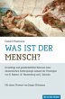 Was ist der Mensch? - Bild 1
