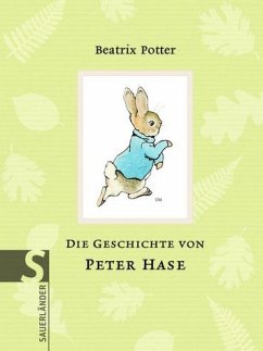 Die Geschichte von Peter Hase - Die Geschichte von Peter Hase Potter, Beatrix