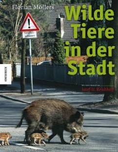 Wilde Tiere in der Stadt - Möllers, Florian