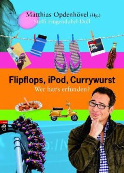 Flipflops, iPod, Currywurst