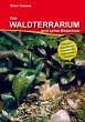 Das Waldterrarium und seine Bewohner - Bild 1