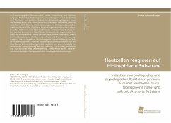 Hautzellen reagieren auf bioinspirierte Substrate - Kluger, Petra Juliane