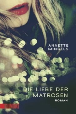 Die Liebe der Matrosen - Mingels, Annette