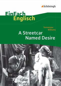 Tennessee Williams: A Streetcar Named Desire. EinFach Englisch Textausgaben. - Williams, Tennessee