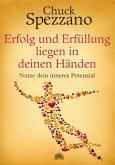 Erfolg und Erfüllung liegen in deinen Händen