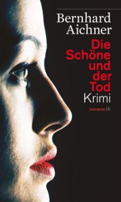 Die Schöne und der Tod / Max Broll Krimi Bd.1 - Aichner, Bernhard