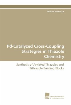 Pd-Catalyzed Cross-Coupling Strategies in Thiazole Chemistry - Schnürch, Michael