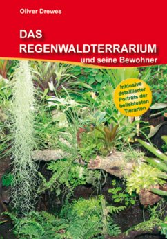 Das Regenwaldterrarium und seine Bewohner - Drewes, Oliver