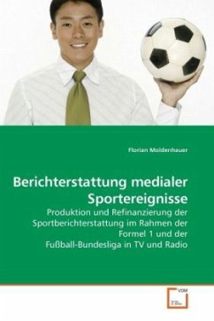 Berichterstattung medialer Sportereignisse - Moldenhauer, Florian