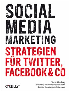 Social Media Marketing - Strategien für Twitter, Facebook & Co - Weinberg, Tamar