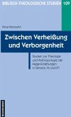 Zwischen Verheißung und Verborgenheit