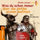Was du schon immer über die Antike wissen wolltest Was du schon immer über die Antike wissen wolltest