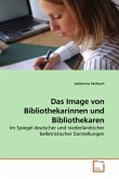 Das Image von Bibliothekarinnen und Bibliothekaren