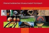 Oberschwäbisches Museumsdorf Kürnbach Oberschwäbisches Museumsdorf Kürnbach