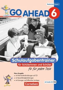 Go Ahead - Sechsstufige Realschule in Bayern - 6. Jahrgangsstufe, Schulaufgabentrainer, m. Audio-CD / Go Ahead (sechsstufig) Bd.6 - Go Ahead (sechsstufig)