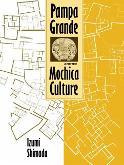 Pampa Grande and the Mochica Culture - Shimada, Izumi