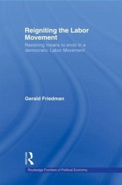 Reigniting the Labor Movement - Friedman, Gerald