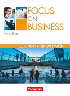 Focus on Business. New Edition. Nordrhein-Westfalen. Schülerbuch - Williams, Steve;Williams, Isobel E.;Ashdown, Shaunessy