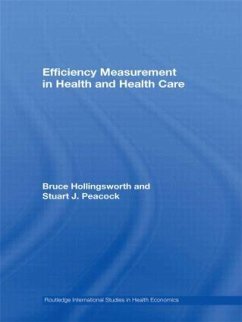 Efficiency Measurement in Health and Health Care - Hollingsworth, Bruce; Peacock, Stuart J
