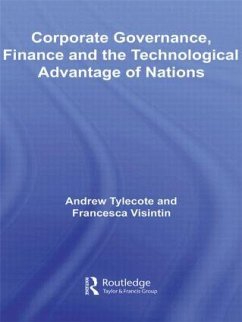 Corporate Governance, Finance and the Technological Advantage of Nations - Tylecote, Andrew; Visintin, Francesca
