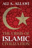 The Crisis of Islamic Civilization