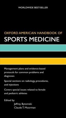 Oxford American Handbook of Sports Medicine - Bytomski, Jeffrey; Moorman, Claude