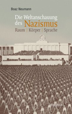 Die Weltanschauung des Nazismus - Neumann, Boaz