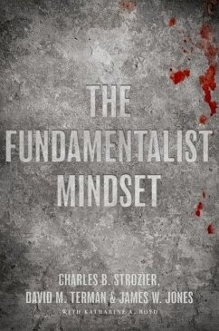 The Fundamentalist Mindset - Strozier, Charles B; Terman, David M; Jones, James W; Boyd, Katherine A