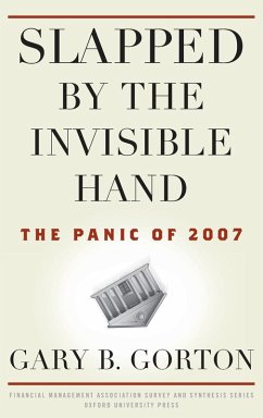 Slapped by the Invisible Hand - Gorton, Gary B