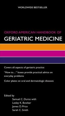 Oxford American Handbook of Geriatric Medicine - Durso, Samuel; Bowker, Lesley; Price, James; Smith, Sarah