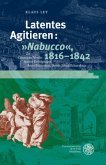 Latentes Agitieren: "Nabucco", 1816-1842