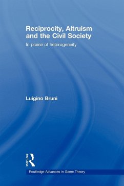 Reciprocity, Altruism and the Civil Society - Bruni, Luigino