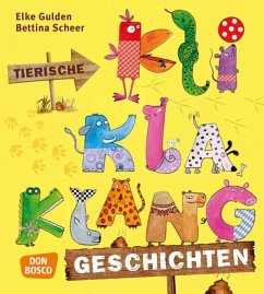 Tierische KliKlaKlanggeschichten - Gulden, Elke;Scheer, Bettina