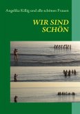 Wir sind schön